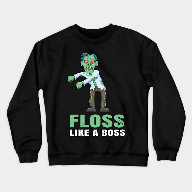 Funny Zombie Shirt Floss Like A Boss Crewneck Sweatshirt by amitsurti